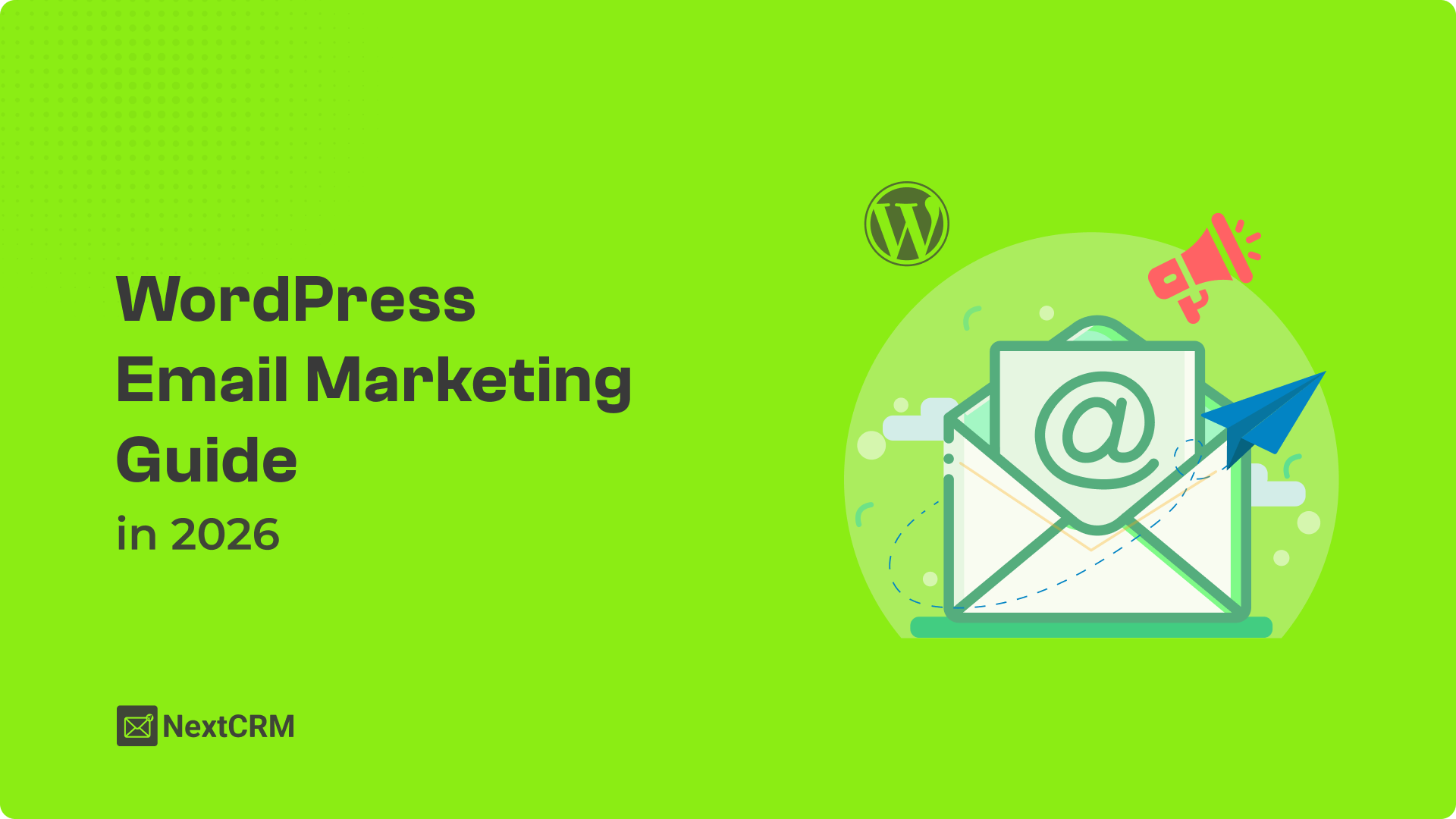 WordPress Email Marketing Complete Guide for 2026